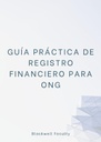 GUÍA PRÁCTICA DE REGISTRO FINANCIERO PARA ONG