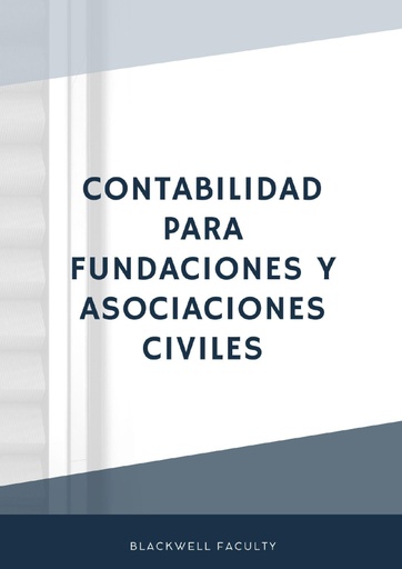 CONTABILIDAD PARA FUNDACIONES Y ASOCIACIONES CIVILES