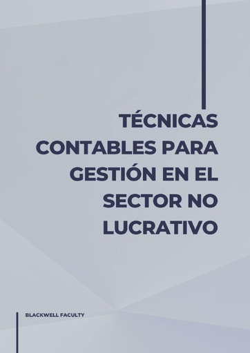 TÉCNICAS CONTABLES PARA GESTIÓN EN EL SECTOR NO LUCRATIVO