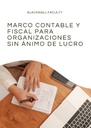 MARCO CONTABLE Y FISCAL PARA ORGANIZACIONES SIN ÁNIMO DE LUCRO