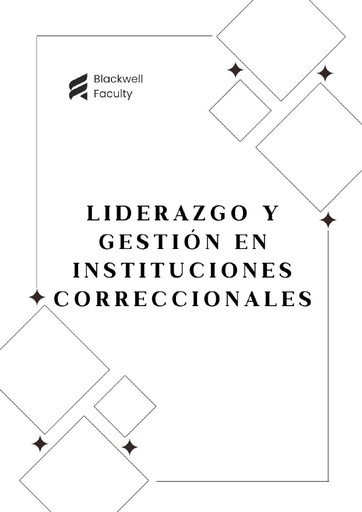 LIDERAZGO Y GESTIÓN EN INSTITUCIONES CORRECCIONALES