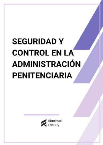 SEGURIDAD Y CONTROL EN LA ADMINISTRACIÓN PENITENCIARIA