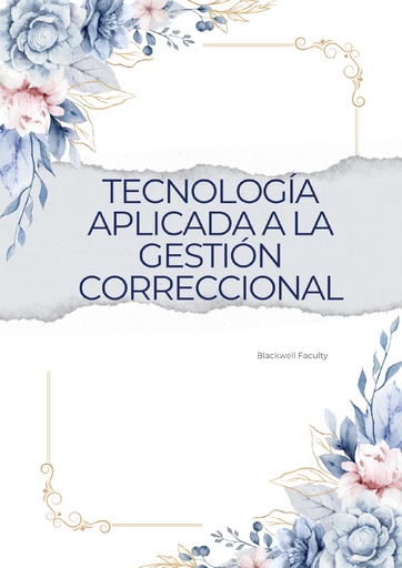 TECNOLOGÍA APLICADA A LA GESTIÓN CORRECCIONAL