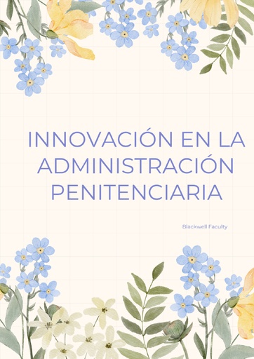 INNOVACIÓN EN LA ADMINISTRACIÓN PENITENCIARIA