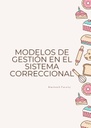 MODELOS DE GESTIÓN EN EL SISTEMA CORRECCIONAL