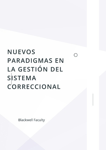 NUEVOS PARADIGMAS EN LA GESTIÓN DEL SISTEMA CORRECCIONAL