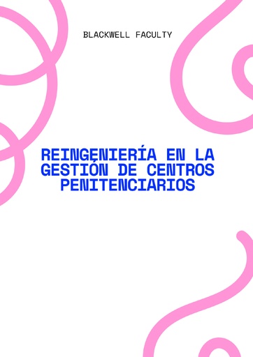 REINGENIERÍA EN LA GESTIÓN DE CENTROS PENITENCIARIOS