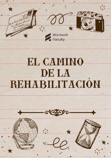 EL CAMINO DE LA REHABILITACIÓN