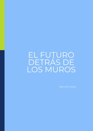 EL FUTURO DETRÁS DE LOS MUROS