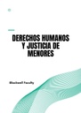 DERECHOS HUMANOS Y JUSTICIA DE MENORES