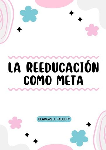 LA REEDUCACIÓN COMO META