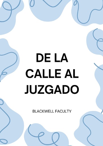 DE LA CALLE AL JUZGADO