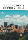 EDUCACIÓN Y JUSTICIA PENAL