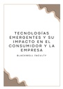 TECNOLOGÍAS EMERGENTES Y SU IMPACTO EN EL CONSUMIDOR Y LA EMPRESA