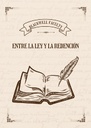 ENTRE LA LEY Y LA REDENCIÓN