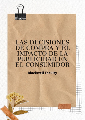 LAS DECISIONES DE COMPRA Y EL IMPACTO DE LA PUBLICIDAD EN EL CONSUMIDOR