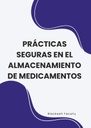 PRÁCTICAS SEGURAS EN EL ALMACENAMIENTO DE MEDICAMENTOS