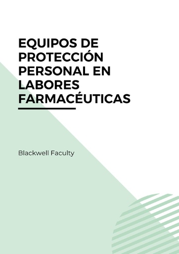 EQUIPOS DE PROTECCIÓN PERSONAL EN LABORES FARMACÉUTICAS