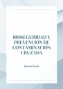 BIOSEGURIDAD Y PREVENCIÓN DE CONTAMINACIÓN CRUZADA