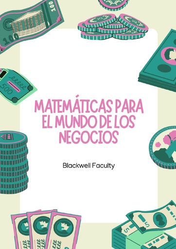 MATEMÁTICAS PARA EL MUNDO DE LOS NEGOCIOS