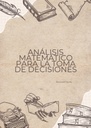 ANÁLISIS MATEMÁTICO PARA LA TOMA DE DECISIONES
