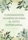 FUNDAMENTOS NUMÉRICOS PARA EL ÉXITO EMPRESARIAL