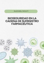 BIOSEGURIDAD EN LA CADENA DE SUMINISTRO FARMACÉUTICA