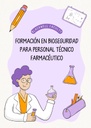 FORMACIÓN EN BIOSEGURIDAD PARA PERSONAL TÉCNICO FARMACÉUTICO