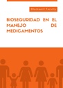 BIOSEGURIDAD EN EL MANEJO DE MEDICAMENTOS