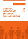 CONTROL DE INFECCIONES EN ENTORNOS FARMACÉUTICOS