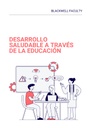 DESARROLLO SALUDABLE A TRAVÉS DE LA EDUCACIÓN