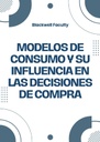 MODELOS DE CONSUMO Y SU INFLUENCIA EN LAS DECISIONES DE COMPRA