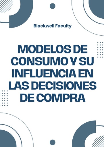 MODELOS DE CONSUMO Y SU INFLUENCIA EN LAS DECISIONES DE COMPRA