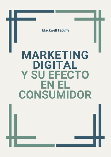 MARKETING DIGITAL Y SU EFECTO EN EL CONSUMIDOR