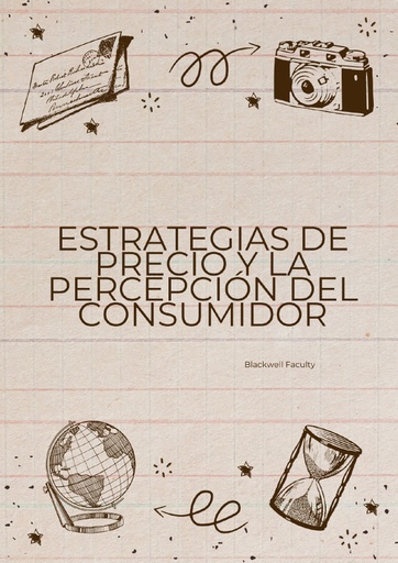 ESTRATEGIAS DE PRECIO Y LA PERCEPCIÓN DEL CONSUMIDOR