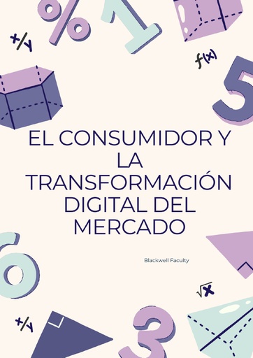 EL CONSUMIDOR Y LA TRANSFORMACIÓN DIGITAL DEL MERCADO