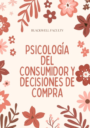 PSICOLOGÍA DEL CONSUMIDOR Y DECISIONES DE COMPRA