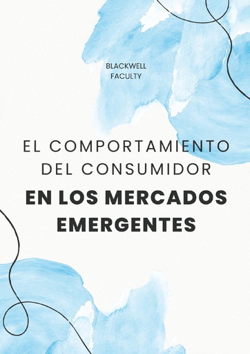 EL COMPORTAMIENTO DEL CONSUMIDOR EN LOS MERCADOS EMERGENTES