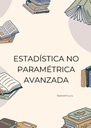 ESTADÍSTICA NO PARAMÉTRICA AVANZADA