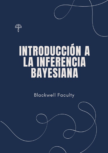 INTRODUCCIÓN A LA INFERENCIA BAYESIANA