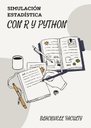 SIMULACIÓN ESTADÍSTICA CON R Y PYTHON