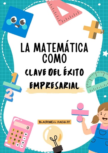 LA MATEMÁTICA COMO CLAVE DEL ÉXITO EMPRESARIAL