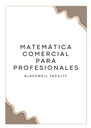 MATEMÁTICA COMERCIAL PARA PROFESIONALES