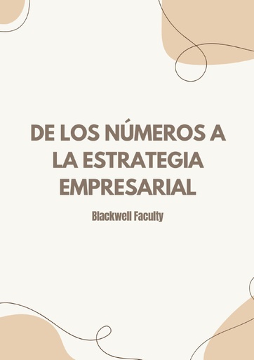 DE LOS NÚMEROS A LA ESTRATEGIA EMPRESARIAL