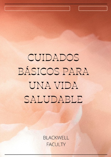 CUIDADOS BÁSICOS PARA UNA VIDA SALUDABLE