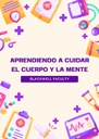 APRENDIENDO A CUIDAR EL CUERPO Y LA MENTE