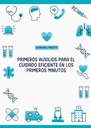 PRIMEROS AUXILIOS PARA EL CUIDADO EFICIENTE EN LOS PRIMEROS MINUTOS