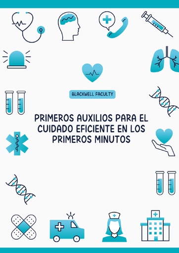 PRIMEROS AUXILIOS PARA EL CUIDADO EFICIENTE EN LOS PRIMEROS MINUTOS