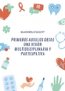 PRIMEROS AUXILIOS DESDE UNA VISIÓN MULTIDISCIPLINARIA Y PARTICIPATIVA