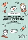 PRIMEROS AUXILIOS EN AMBIENTES LABORALES INDUSTRIALES Y DE ALTO RIESGO